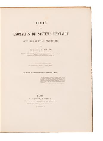 MEDICINE  (DENTISTRY.)  Magitot, Émile. Traité des Anomalies du Système Dentaire chez lHomme et les Mammifères.  1877